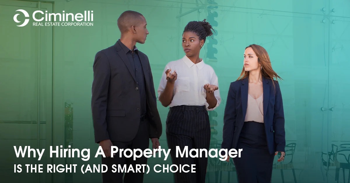 Why Hiring A Property Manager is the Right (and Smart) Choice